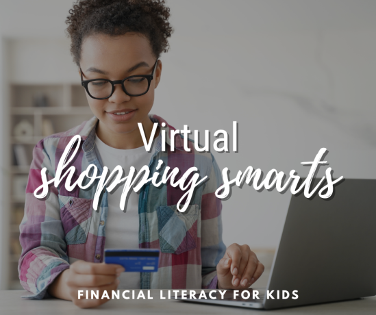 Virtual Shopping Smarts - Financial Literacy for Kids
