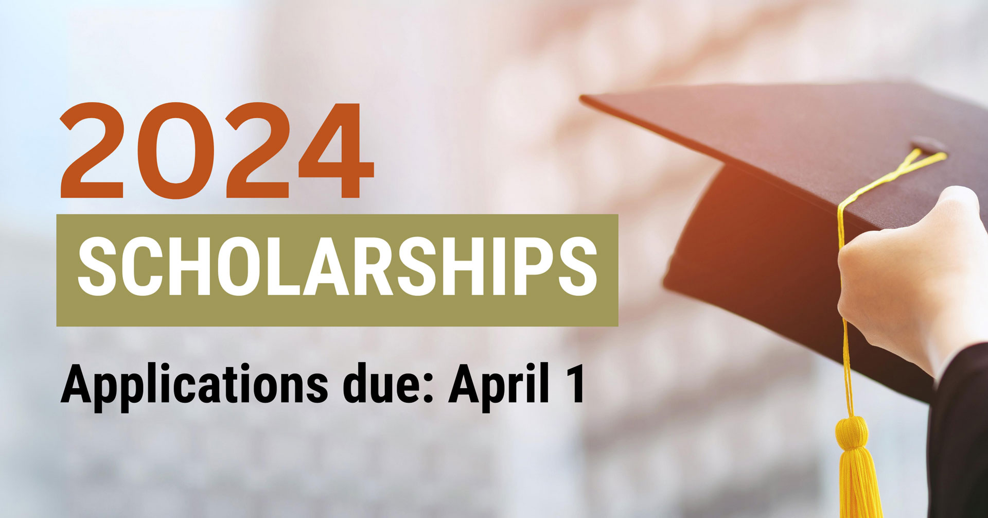 2024 Scholarships Application Due April 1